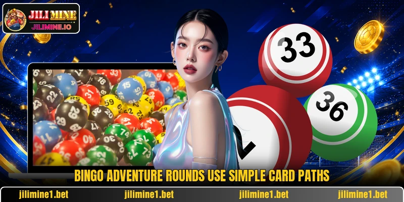 Bingo Adventure rounds use simple card paths