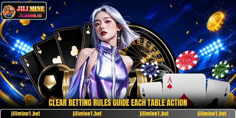 Clear betting rules guide each table action