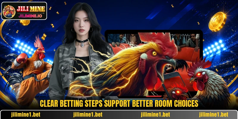 Clear betting steps support better room choices