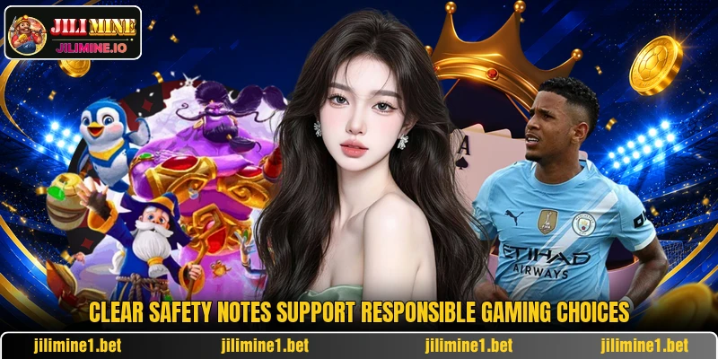 Clear safety notes support responsible gaming choices