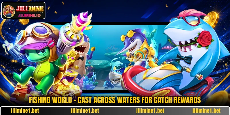 Fishing World - Cast Across Waters For Catch Rewards