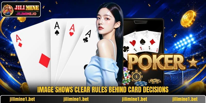 Image shows clear rules behind card decisions Image shows clear rules behind card decisions