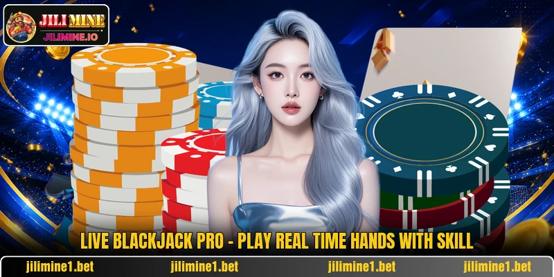 Live Blackjack Pro - Play Real Time Hands With Skill