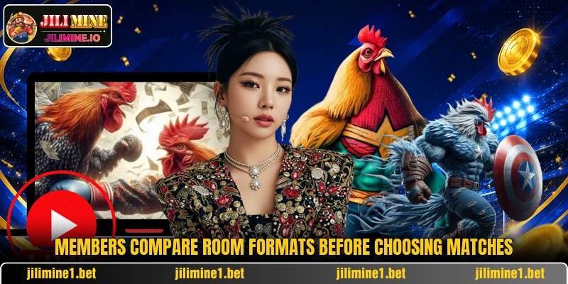 Members compare room formats before choosing matches