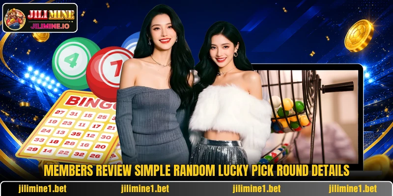 Members review simple Random Lucky Pick round details