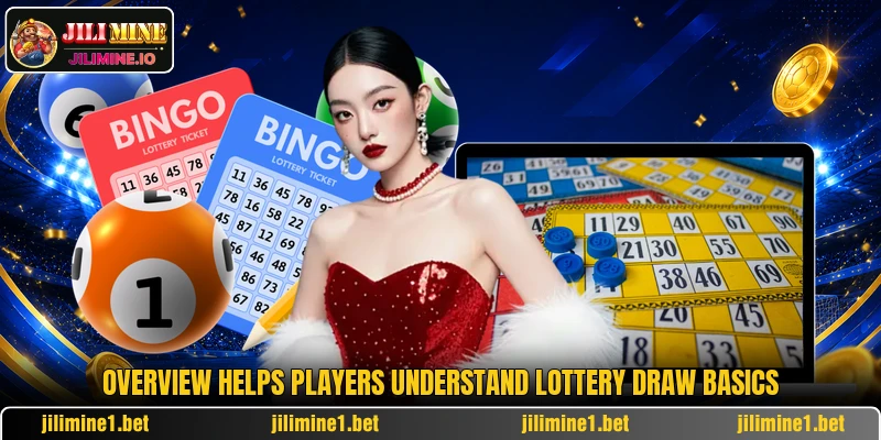 Overview helps players understand lottery draw basics Overview helps players understand lottery draw basics