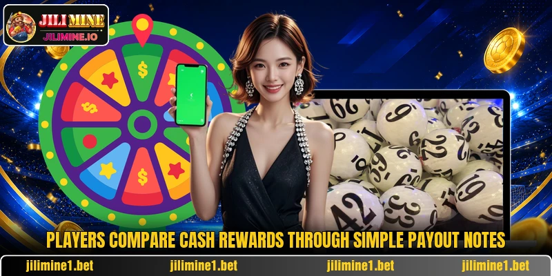 Players compare Cash Rewards through simple payout notes Players compare Cash Rewards through simple payout notes
