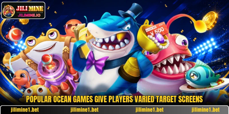 Popular ocean games give players varied target screens Popular ocean games give players varied target screens