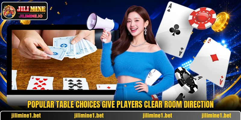 Popular table choices give players clear room direction