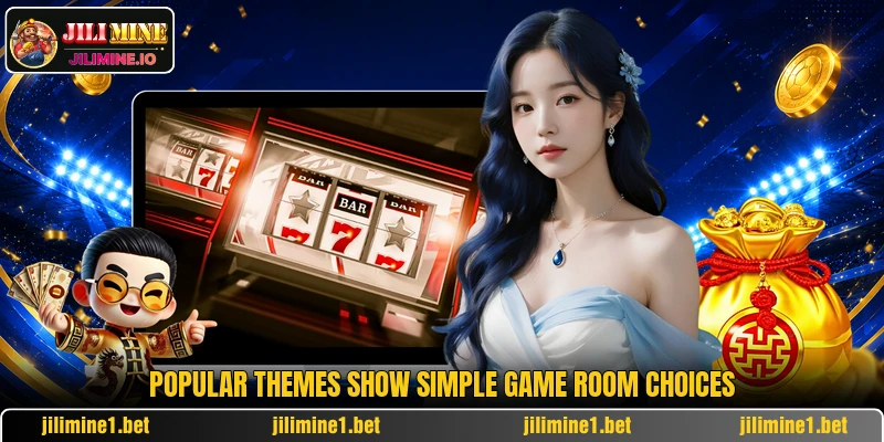 Popular themes show simple game room choices