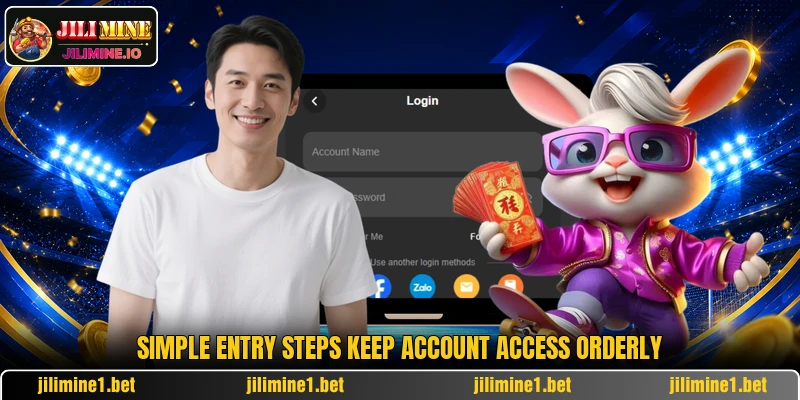 Simple entry steps keep account access orderly Simple entry steps keep account access orderly