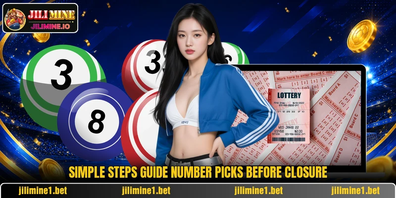 Simple steps guide number picks before closure Simple steps guide number picks before closure