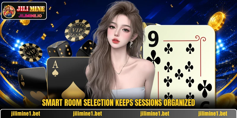 Smart room selection keeps sessions organized