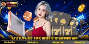 Super Blackjack - Chase Strong Totals And Bonus Wins