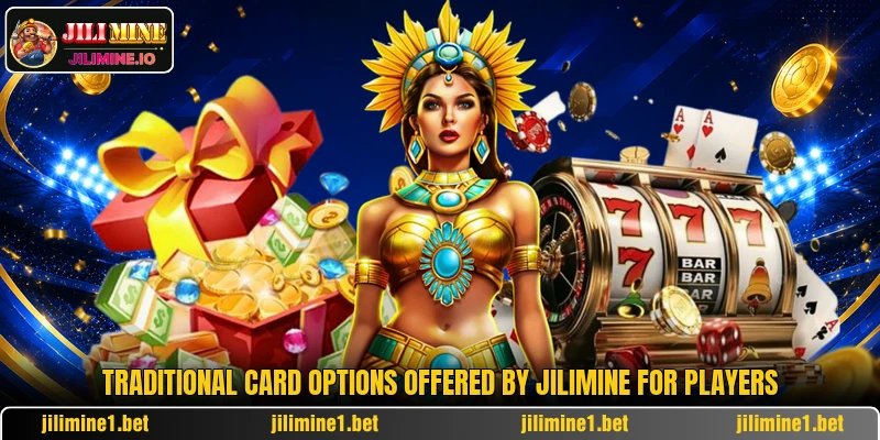 Traditional card options offered by JILIMINE for players